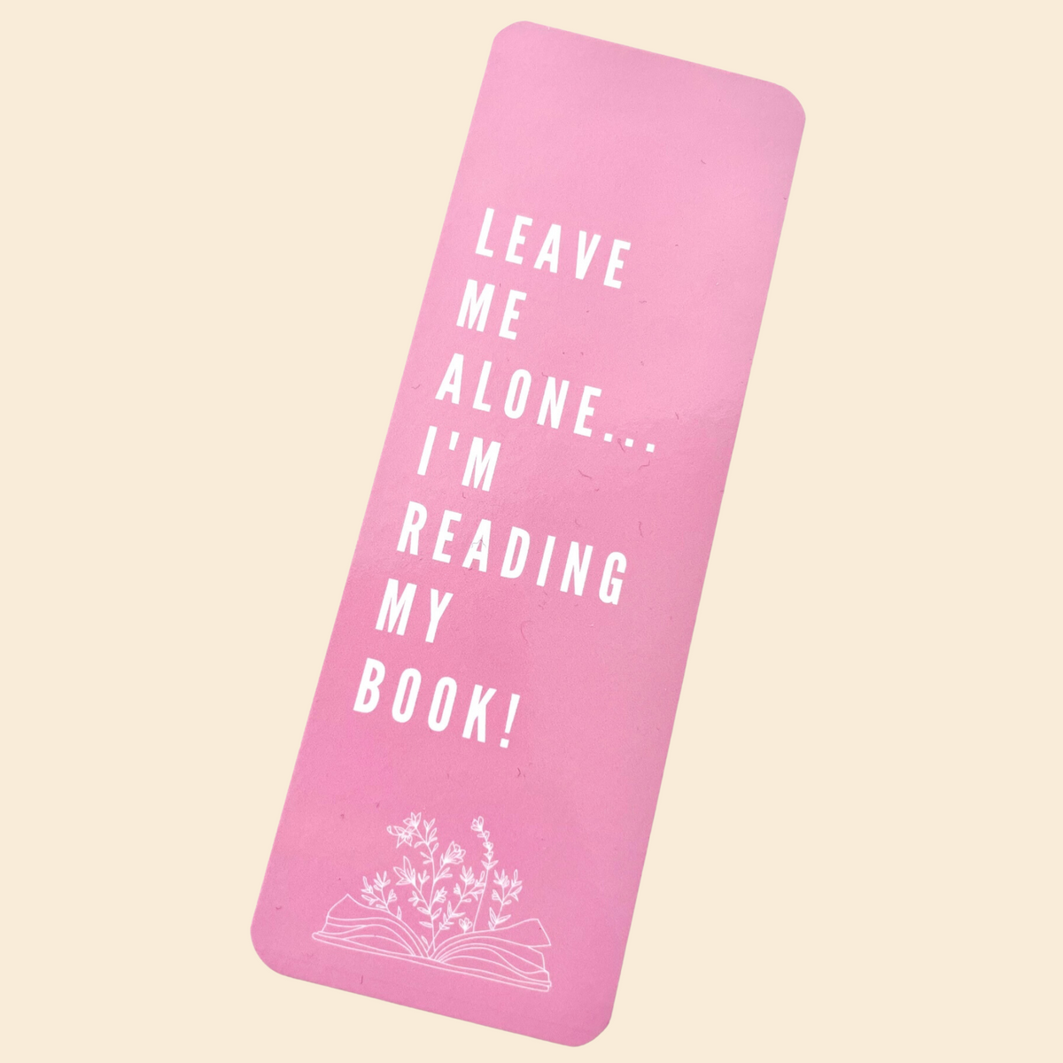 Leave Me Alone Bookmark