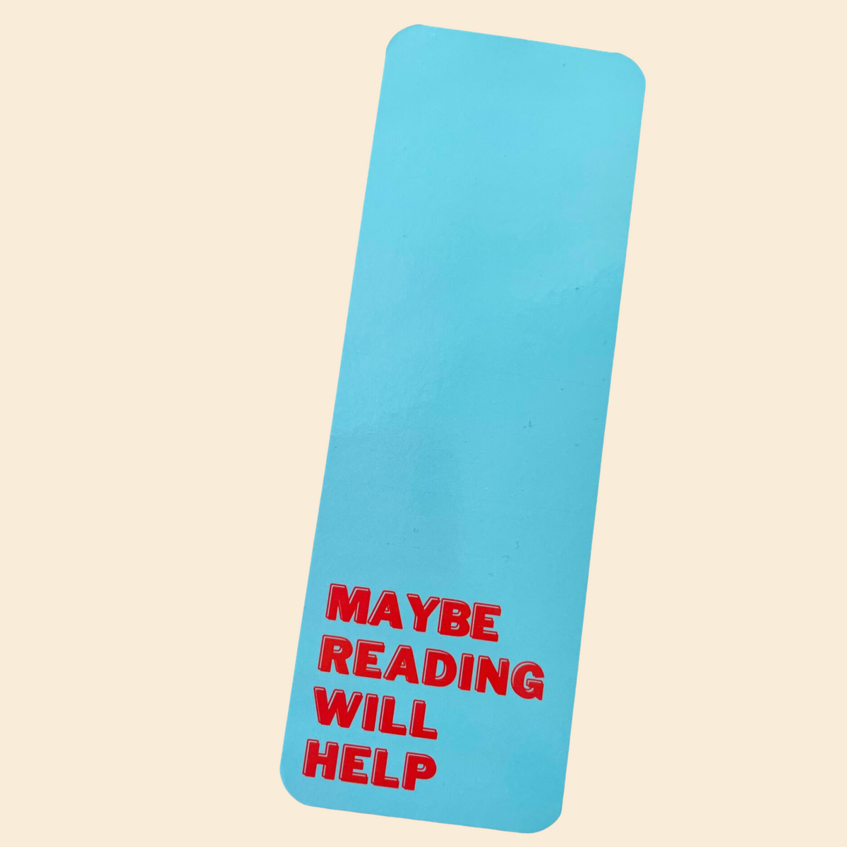 Maybe Reading Will Help Bookmark