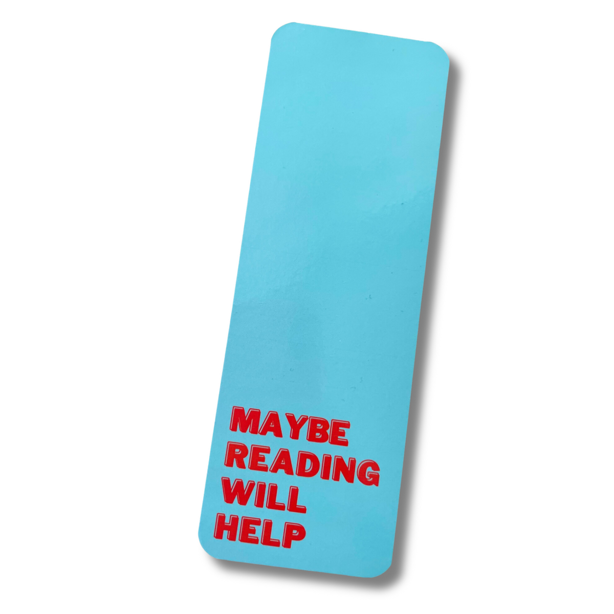 Maybe Reading Will Help Bookmark