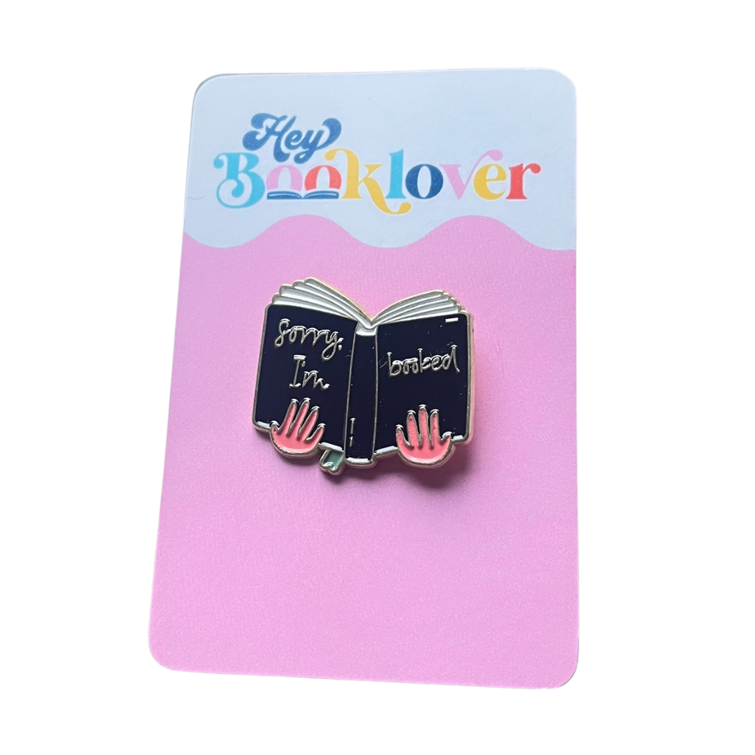 Sorry I'm Booked Pin Badge