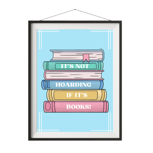 It's Not Hoarding Art Print