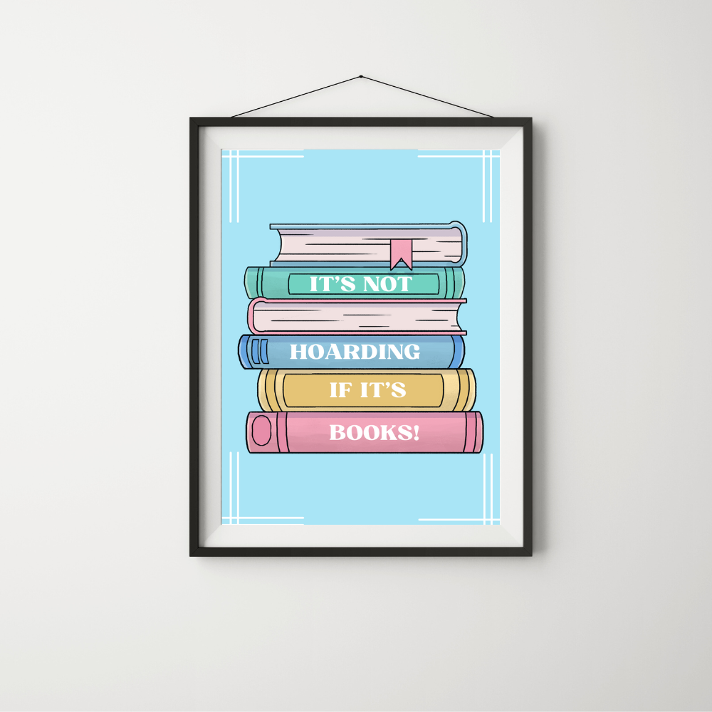 It's Not Hoarding Art Print